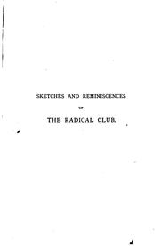 Sketches and reminiscences of the Radical club of Chestnut street, Boston by Mary Elizabeth Fiske Sargent