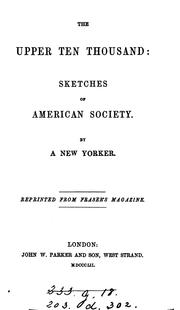 Cover of: The upper ten thousand: sketches of American society.