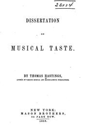 Cover of: Dissertation on musical taste. by Thomas Hastings