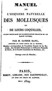 Cover of: Manuel de l'histoire naturelle des mollusques et de leurs coquilles: ayant pour base de classification celle de M. le baron Cuvier