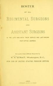 Cover of: Roster of all regimental surgeons and assistant surgeons in the late war | N. A. Strait