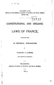 Cover of: Constitutional and organic laws of France [1875-1889]