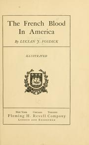Cover of: The French blood in America by Lucian J. Fosdick