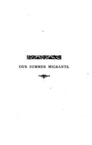 Cover of: Our summer migrants.: An account of the migratory birds which pass the summer in the British islands.