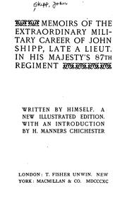 Cover of: Memoirs of the extraordinary military career of John Shipp by John Shipp