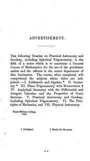 Cover of: Practical astronomy and geodesy: including the projections of the sphere and spherical trigonometry.  For the use of the Royal military college.