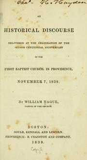 Cover of: An historical discourse delivered at the celebration of the second centennial anniversary of the First Baptist church in Providence, November 7, 1839.