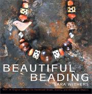 Cover of: Beautiful Beading: Over 30 Original Designs for Homemade Beads, Jewelry and Decorative Objects