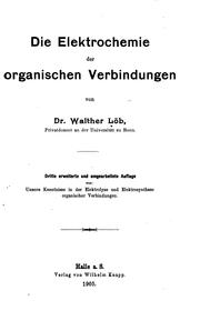 Cover of: Die Elektrochemie der organischen Verbindungen