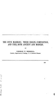 Cover of: The onyx marbles: their origin, composition, and uses, both ancient and modern.