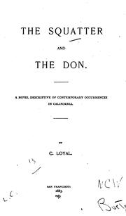 Cover of: The squatter and the don: a novel descriptive of contemporary occurrences in California