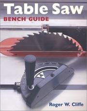 Cover of: Table Saw Bench Guide (Bench Guides) by Roger W. Cliffe