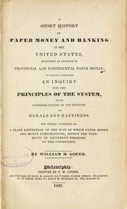 Cover of: A short history of paper-money and banking in the United States by William M. Gouge