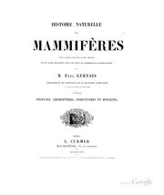 Cover of: Histoire naturelle des mammifères: avec l'indication de leurs moeurs, et de leurs rapports avec les arts, le commerce et l'agriculture