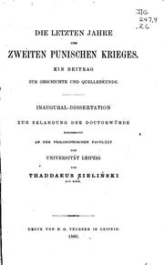 Cover of: Die letzen Jahre des Zweiten punischen Krieges.: Ein beitrag zur Geschichte und Quellenkunde ...