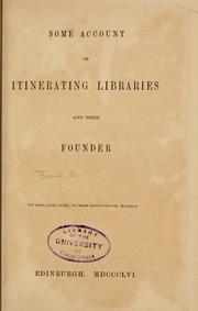 Cover of: Some account of itinerating libraries and their founder [Samuel Brown, 1779-1839]
