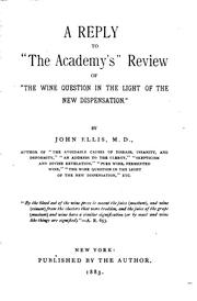 Cover of: A reply to "The Academy's" review of "The wine question in the ligh of the new dispensation."