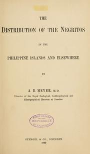 Cover of: The distribution of the Negritos in the Philippine Islands and elsewhere