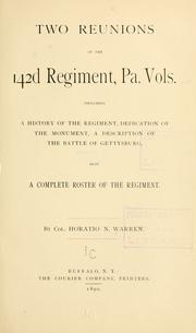 Cover of: Two reunions of the 142d Regiment, Pa. Vols.: Including a history of the regiment, dedication of the monument, a description of the battle of Gettysburg, also a complete roster of the regiment.
