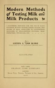 Cover of: Modern methods of testing milk and milk products | Lucius L. Van Slyke