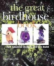 Cover of: The Great Birdhouse Book: Fun, Fabulous Designs You Can Build