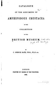 Cover of: Catalogue of the specimens of amphipodous Crustacea in the collection of the British Museum