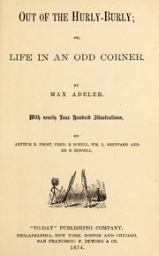 Cover of: Out of the hurly-burly, or, Life in an odd corner by Charles Heber Clark