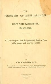 The founders of Anne Arundel and Howard Counties, Maryland by Joshua Dorsey Warfield