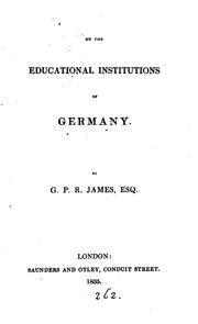 Cover of: On the educational institutions of Germany by G. P. R. James