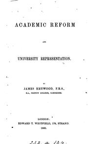 Cover of: Academic reform and university representation by James Heywood