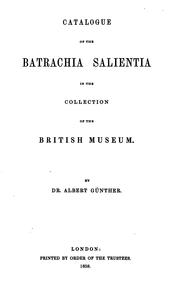 Cover of: Catalogue of the Batrachia salientia in the collection of the British Museum. | British Museum (Natural History). Department of Zoology