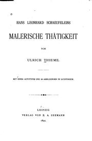 Cover of: Hans Leonhard Schaeufeleins malerische thätigkeit by Thieme, Ulrich