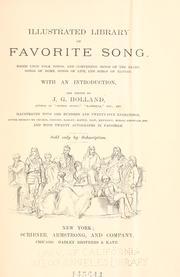 Cover of: Illustrated library of favorite song.: Based upon folk songs, and comprising songs of the heart, songs of home, songs of life, and songs of nature.