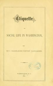 Cover of: Etiquette of social life in Washington by Madeleine Vinton Dahlgren