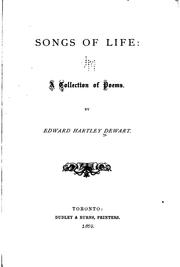 Cover of: Songs of life by Dewart, Edward Hartley, Dewart, Edward Hartley