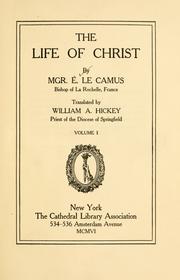 Cover of: The life of Christ by Émile Le Camus