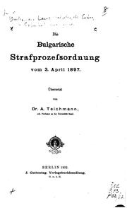 Cover of: Die bulgarische Strafprozessordnung vom 3. april 1897.