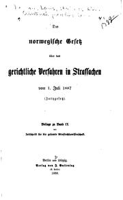 Cover of: Das norwegische gesetz über das gerichtliche verfahren in strafsachen vom 1. juli 1887 (jurygesetz) ...