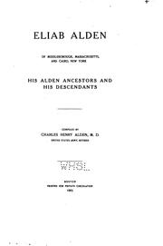 Cover of: Eliab Alden of Middleborough, Massachusetts, and Cairo, New York: his Alden ancestors and his descendants