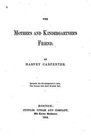 The mother's and kindergartner's friend by Harvey Carpenter