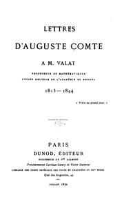 Cover of: Lettres d'Auguste Comte à M. Valat.: 1815-1844.