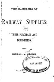 Cover of: The handling of railway supplies.: Their purchase and disposition.
