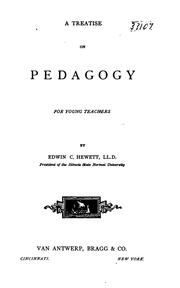 Cover of: A treatise on pedagogy for young teachers by Edwin C. Hewett