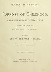 Cover of: Quarter century edition of The paradise of childhood.: A practical guide to kindergartners