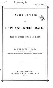 Cover of: Investigations on iron and steel rails: made in Europe in the year 1873