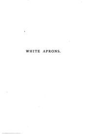 Cover of: White aprons: a romance of Bacon's rebellion: Virginia, 1676.