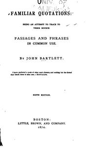 Cover of: Familiar quotations | John Bartlett