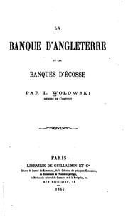 Cover of: La banque d'Angleterre et les banques d'Écosse