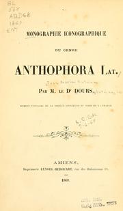 Cover of: Monographie iconographique du genre Anthophora Lat. by Antoine Dours
