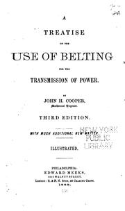 Cover of: A treatise on the use of belting for the transmission of power. by John H. Cooper